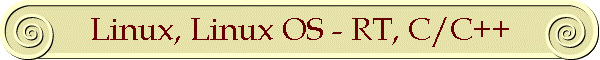 Linux, Linux OS - RT, C/C++