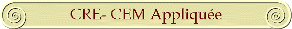 CRE- CEM Appliqu�e